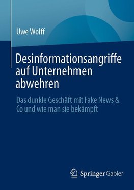 Desinformationsangriffe auf Unternehmen abwehren