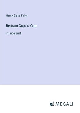 Bertram Cope's Year