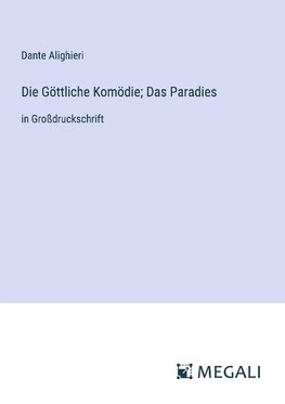 Die Göttliche Komödie; Das Paradies