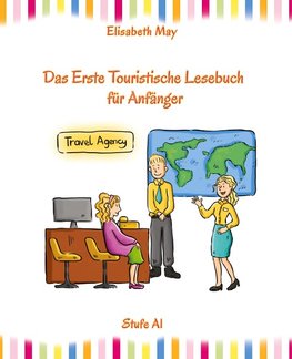 Lerne Englisch unterwegs - Das Erste Touristische Lesebuch für Anfänger