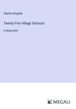 Twenty-Five Village Sermons