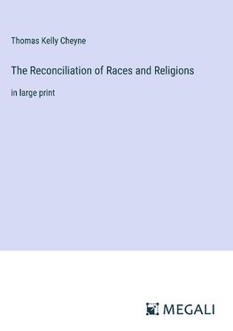 The Reconciliation of Races and Religions