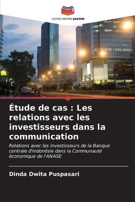 Étude de cas : Les relations avec les investisseurs dans la communication