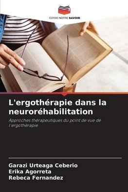 L'ergothérapie dans la neuroréhabilitation