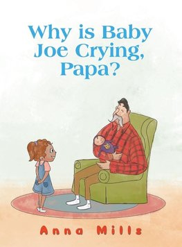 Why is Baby Joe Crying, Papa?