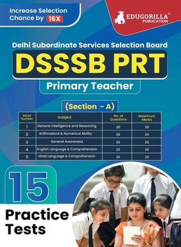 DSSSB PRT - Primary Teacher Book 2023 (Section A) - General Awareness, Reasoning, Arithmetical & Numerical Ability, English and Hindi - 15 Practice Tests with Free Access To Online Tests