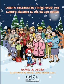 Luisito Celebrates Three Kings' Day - Luisito Celebra El Día de Los Reyes (English|Spanish)