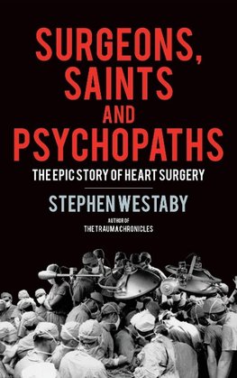 Surgeons, Saints and Psychopaths