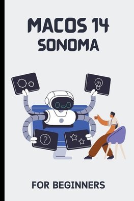 macOS 14 Sonoma For Beginners