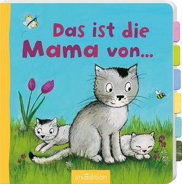 Das ist die Mama von