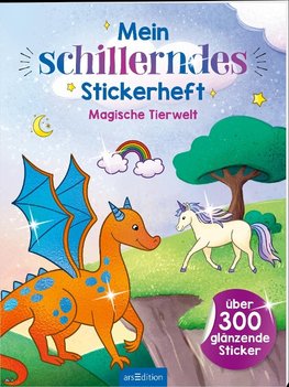 Mein schillerndes Stickerheft -  Magische Tierwelt