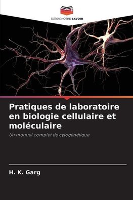 Pratiques de laboratoire en biologie cellulaire et moléculaire