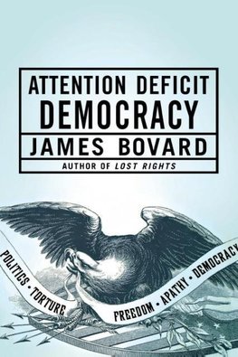 ATTENTION DEFICIT DEMOCRACY