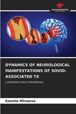 DYNAMICS OF NEUROLOGICAL MANIFESTATIONS OF SOVID-ASSOCIATED TX