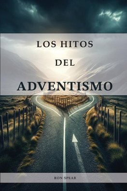 Los Hitos del Adventismo