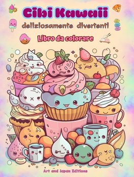 Cibi Kawaii deliziosamente divertenti | Libro da colorare | Simpatici disegni kawaii per gli amanti del cibo