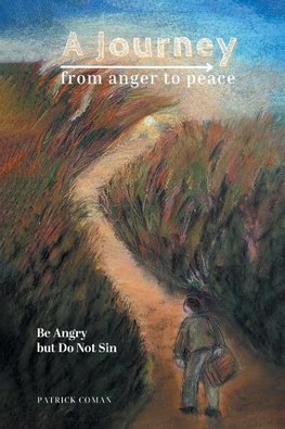 A Journey From Anger to Peace