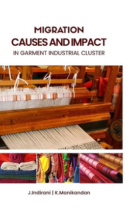 MIGRATION CAUSES AND IMPACt in garment industrial cluster