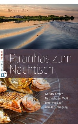 Piranhas zum Nachtisch