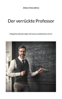 Der verrückte Professor