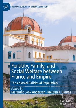 Fertility, Family, and Social Welfare between France and Empire