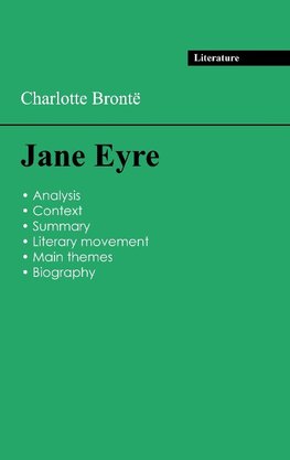 Succeed all your 2024 exams: Analysis of the novel of Charlotte Brontë's Jane Eyre