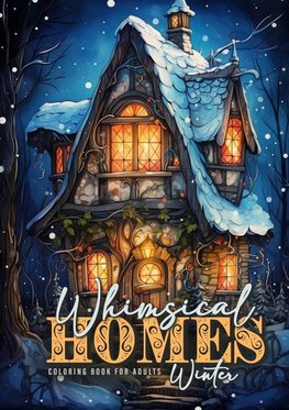 Whimsical Homes Winter Coloring Book for Adults