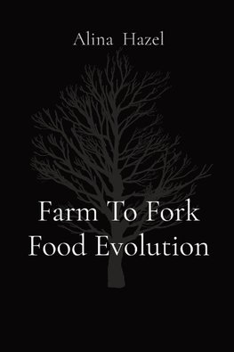 Farm To Fork Food Evolution