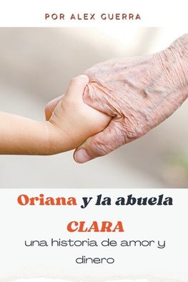 Oriana y la abuela Clara, una historia de amor y dinero