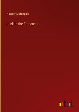 Jack in the Forecastle