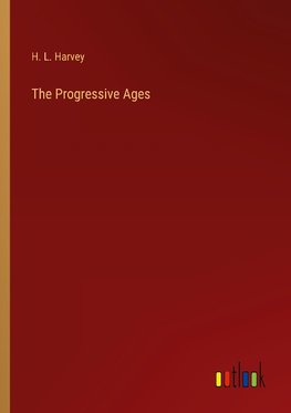 The Progressive Ages