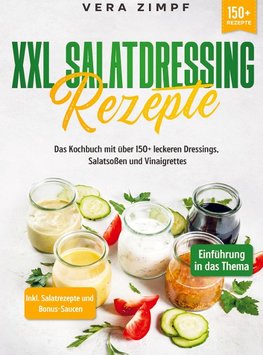 XXL Salatdressing Rezepte