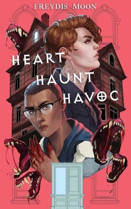 Heart, Haunt, Havoc