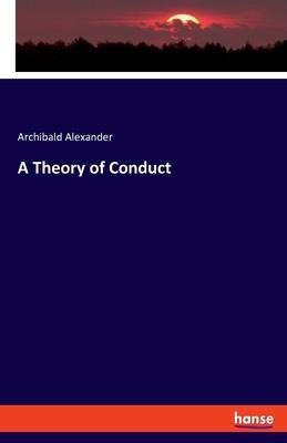 A Theory of Conduct