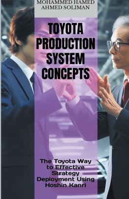 The Toyota Way to Effective Strategy Deployment Using Hoshin Kanri