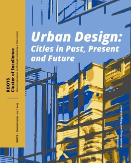 Urban Design: Cities in Past, Present and Future