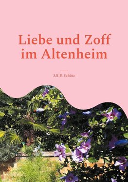 Liebe und Zoff im Altenheim