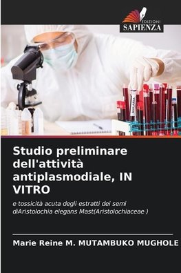 Studio preliminare dell'attività antiplasmodiale, IN VITRO