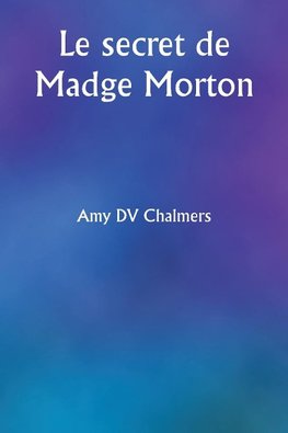 Le secret de Madge Morton