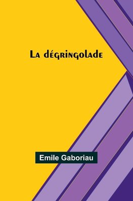 La dégringolade