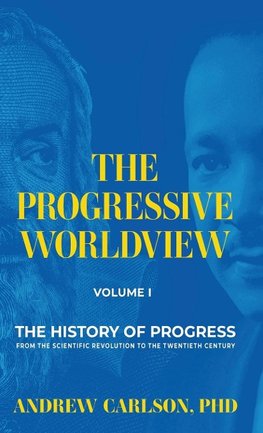 The Progressive Worldview, Volume 1