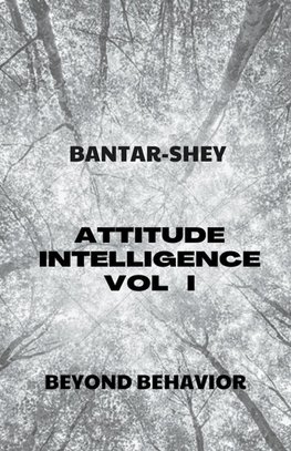 Attitude Intelligence Vol I