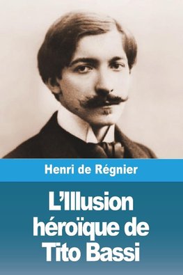 L'Illusion héroïque de Tito Bassi