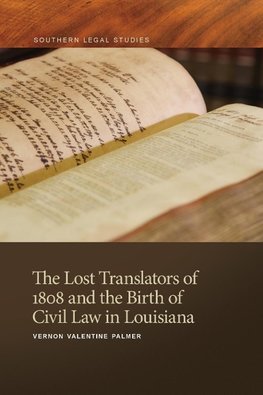 Lost Translators of 1808 and the Birth of Civil Law in Louisiana