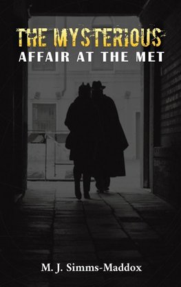 The Mysterious Affair at the Met