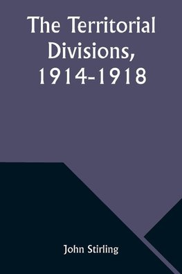 The Territorial Divisions, 1914-1918