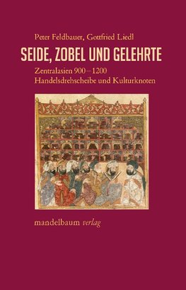 Seide, Zobel und Gelehrte