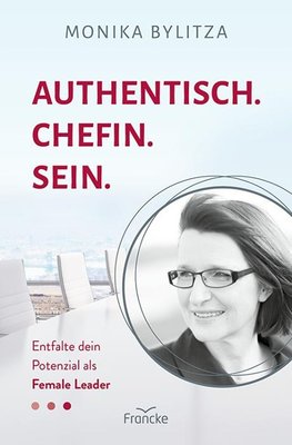 Authentisch. Chefin. Sein.