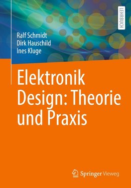 Elektronik Design: Theorie und Praxis