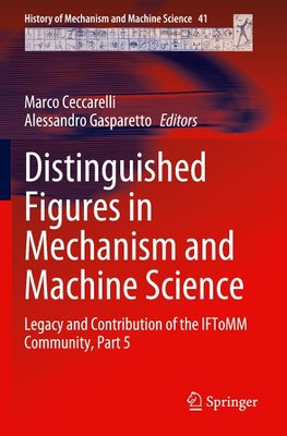 Distinguished Figures in Mechanism and Machine Science